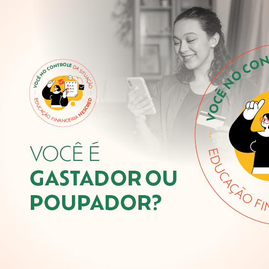 Você é gastador ou poupador?