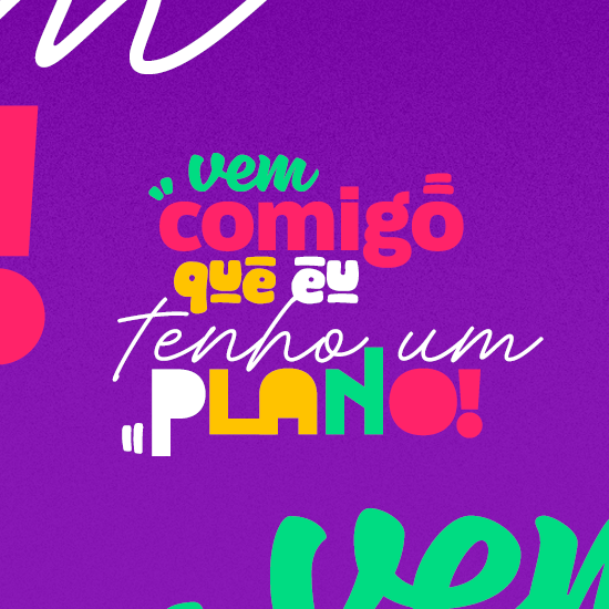 Começou a campanha “Vem comigo que eu tenho um plano”!