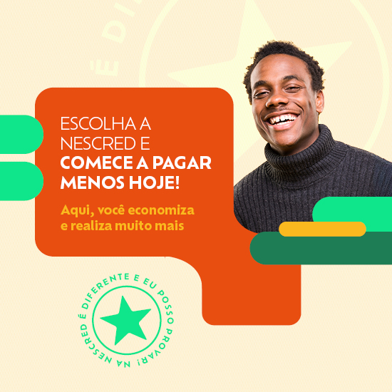 Escolha a Nescred e comece a pagar menos hoje!