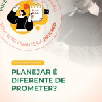 Planejar é diferente de prometer?