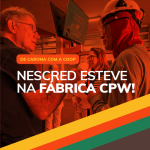 Nescred realiza visita à fábrica CPW e fortalece relacionamento com cooperados