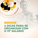 13º salário: 4 dicas para organizar o dinheiro e começar o ano com mais tranquilidade